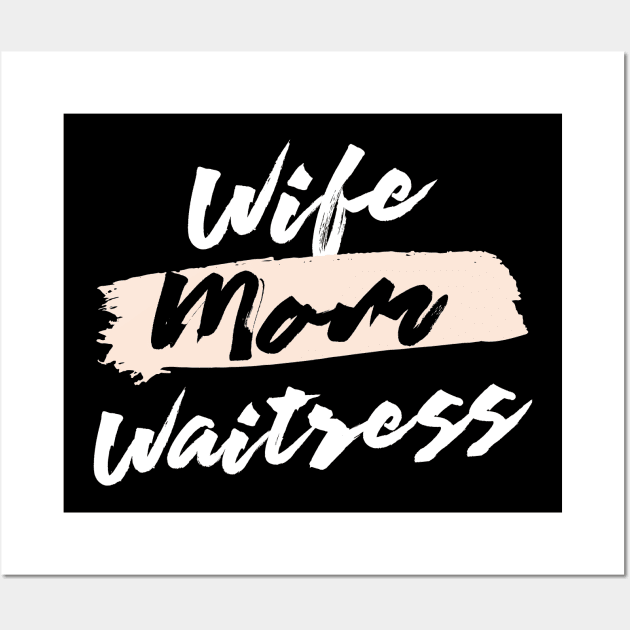 Cute Wife Mom Waitress Gift Idea Wall Art by BetterManufaktur